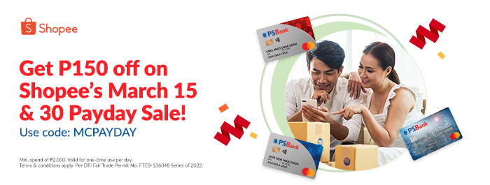 Pay PhP150 less when you use your PSBank Mastercard® cards at Shopee's March 15 Payday Sale!